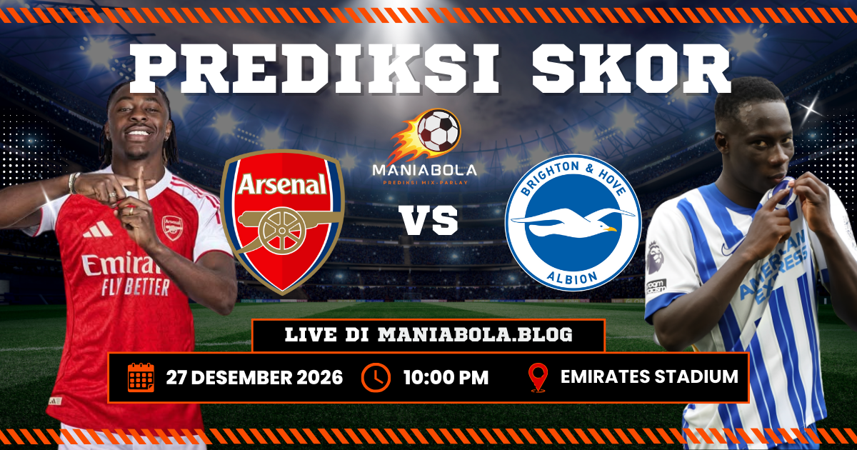prediksi The Gunners maniabola