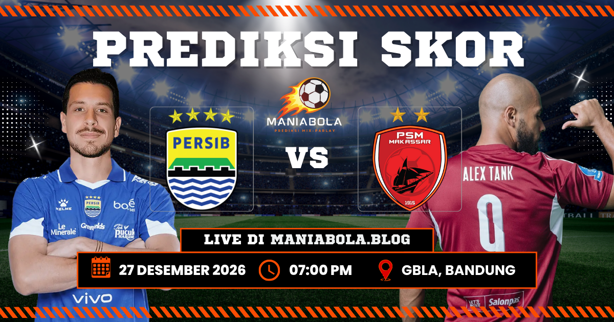 prediksi persib psm maniabola