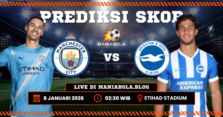Prediksi City vs Brighton Maniabola