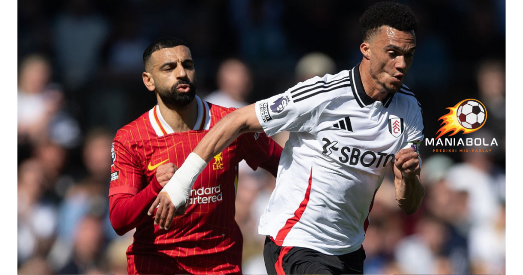 Prediksi Fulham vs Liverpool Maniabola