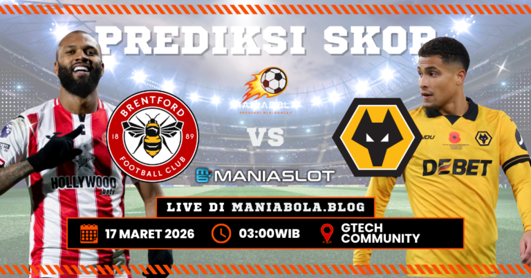 Prediksi Brentford vs Wolves Maniaslot