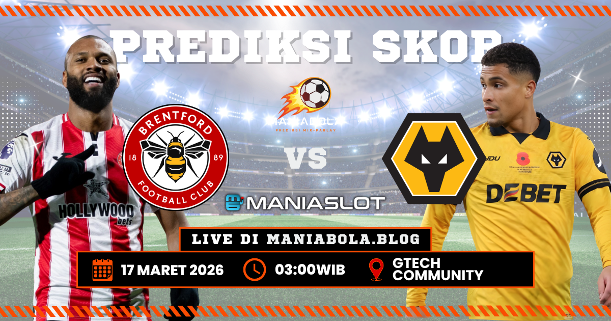 Prediksi Brentford vs Wolves Maniaslot