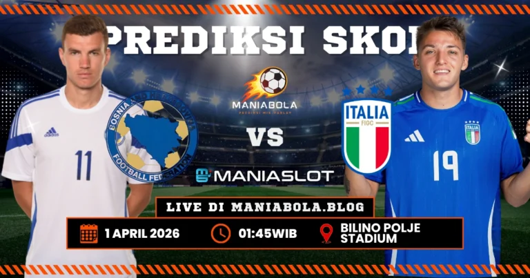 Prediksi Maniaslot Penentuan Italia vs Bosnia