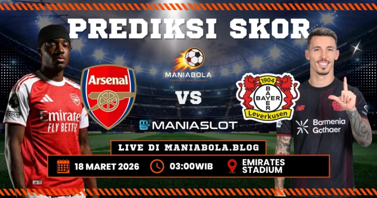 Prediksi Skor Arsenal vs Leverkusen Maniaslot