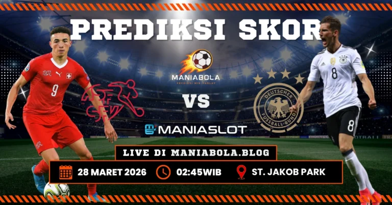 Prediksi Swiss vs Jerman Maniaslot