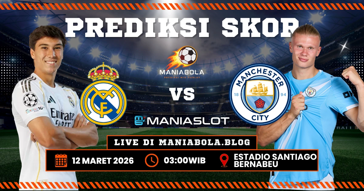 Prediksi real madrid vs city maniaslot
