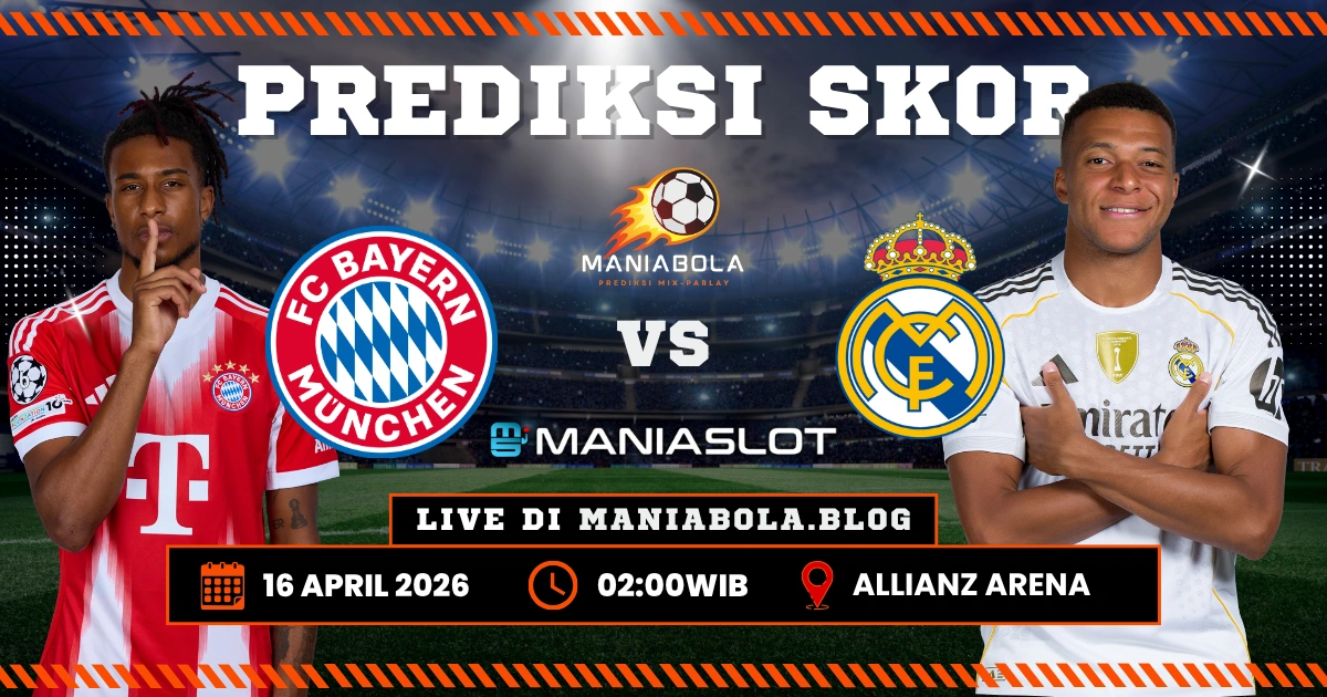 Prediksi Bayern Madrid Maniaslot