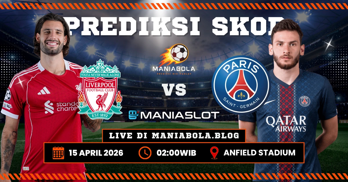 Prediksi Liverpool PSG Maniaslot