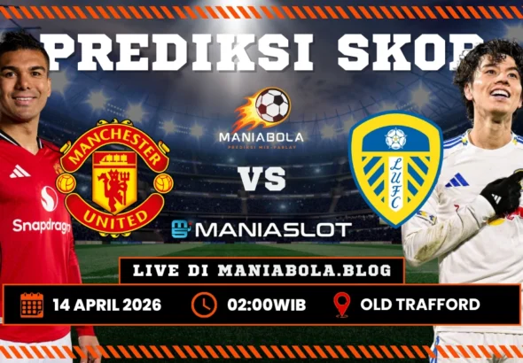 Prediksi Ujian MU vs Leeds di Kandang